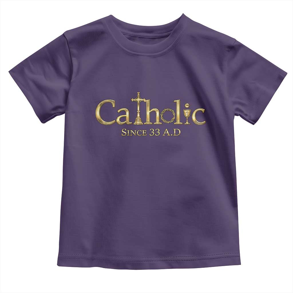 Catholic Since 33 AD Toddler T Shirt Christianity Crucifix Jesus Eucharist TS10 Purple Print Your Wear