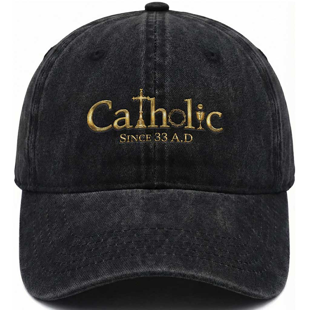 Catholic Since 33 AD Washed Cotton Baseball Cap Christianity Crucifix Jesus Eucharist TS10 Print Your Wear