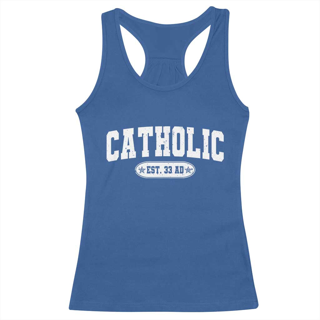 Catholic Since 33 AD Racerback Tank Top Vintage Varsity Crucifix Jesus Eucharist Christianity TS10 Royal Blue Print Your Wear
