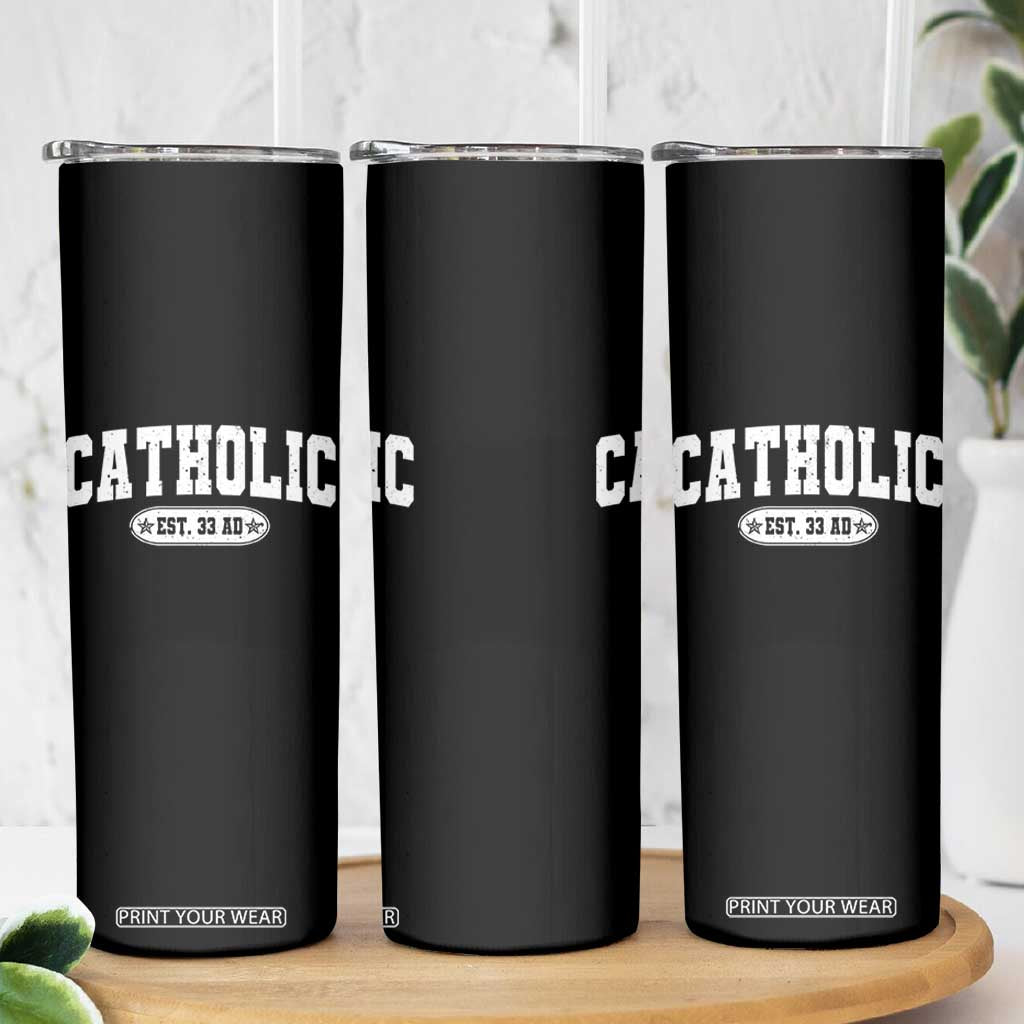 Catholic Since 33 AD Skinny Tumbler Vintage Varsity Crucifix Jesus Eucharist Christianity TS10 Print Your Wear
