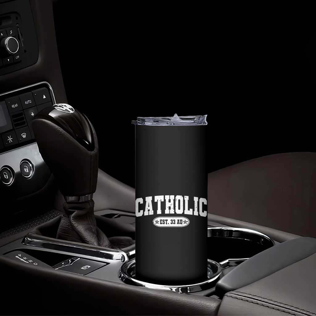 Catholic Since 33 AD Skinny Tumbler Vintage Varsity Crucifix Jesus Eucharist Christianity TS10 Print Your Wear