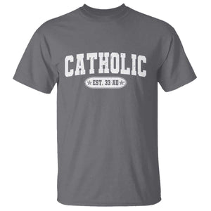 Catholic Since 33 AD T Shirt Vintage Varsity Crucifix Jesus Eucharist Christianity TS10 Charcoal Print Your Wear