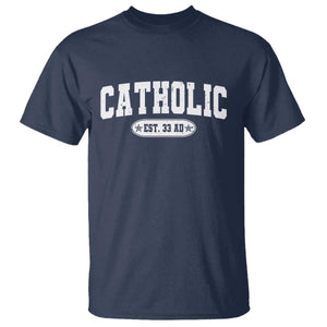 Catholic Since 33 AD T Shirt Vintage Varsity Crucifix Jesus Eucharist Christianity TS10 Navy Print Your Wear