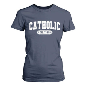 Catholic Since 33 AD T Shirt For Women Vintage Varsity Crucifix Jesus Eucharist Christianity TS10 Navy Print Your Wear