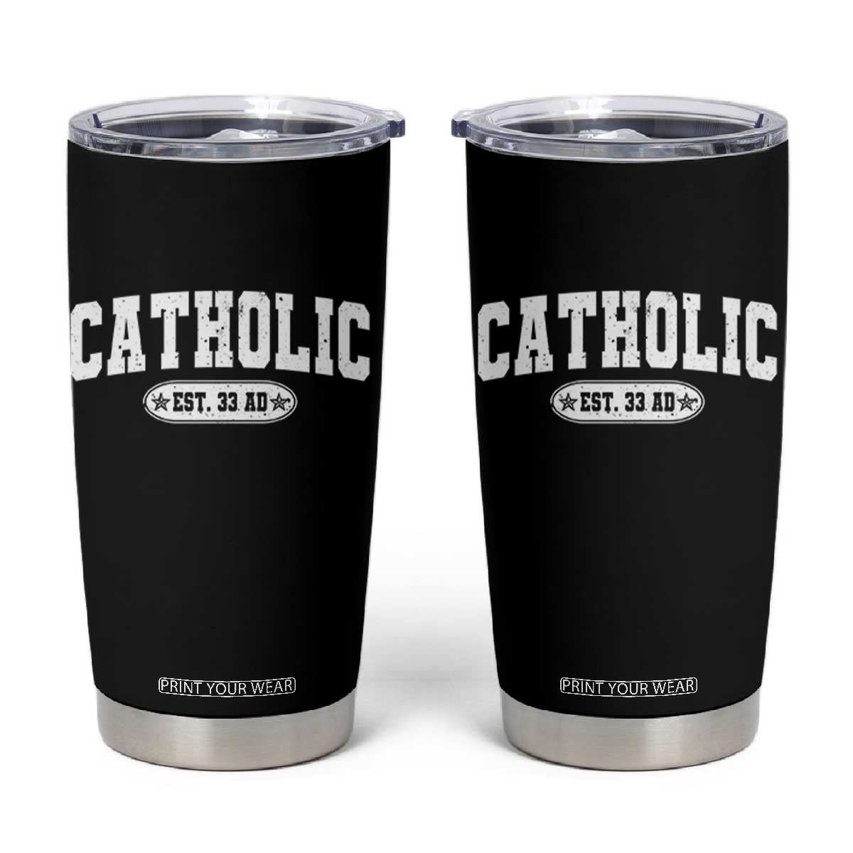 Catholic Since 33 AD Tumbler Cup Vintage Varsity Crucifix Jesus Eucharist Christianity TS10 Black Print Your Wear