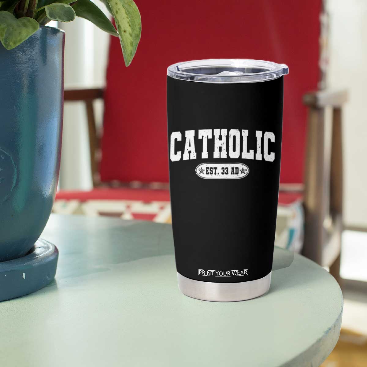 Catholic Since 33 AD Tumbler Cup Vintage Varsity Crucifix Jesus Eucharist Christianity TS10 Print Your Wear