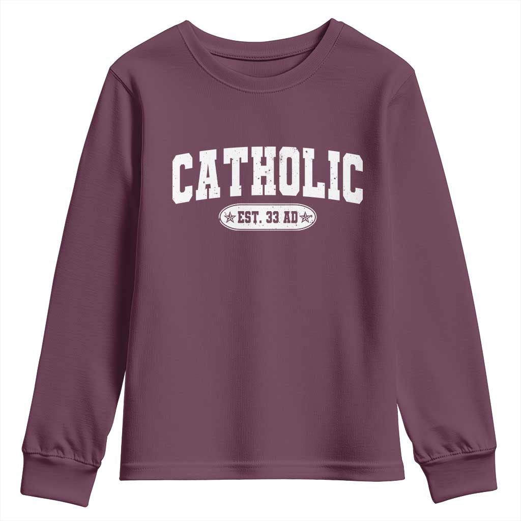 Catholic Since 33 AD Youth Sweatshirt Vintage Varsity Crucifix Jesus Eucharist Christianity TS10 Maroon Print Your Wear