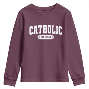 Catholic Since 33 AD Youth Sweatshirt Vintage Varsity Crucifix Jesus Eucharist Christianity TS10 Maroon Print Your Wear