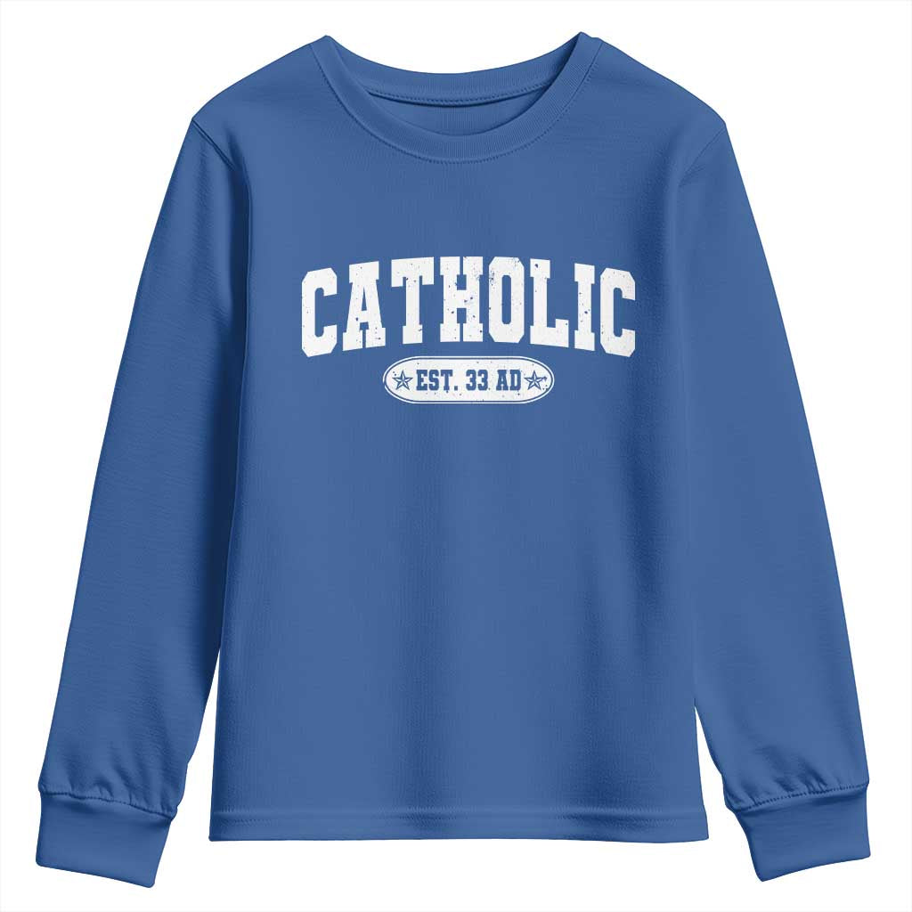 Catholic Since 33 AD Youth Sweatshirt Vintage Varsity Crucifix Jesus Eucharist Christianity TS10 Royal Blue Print Your Wear