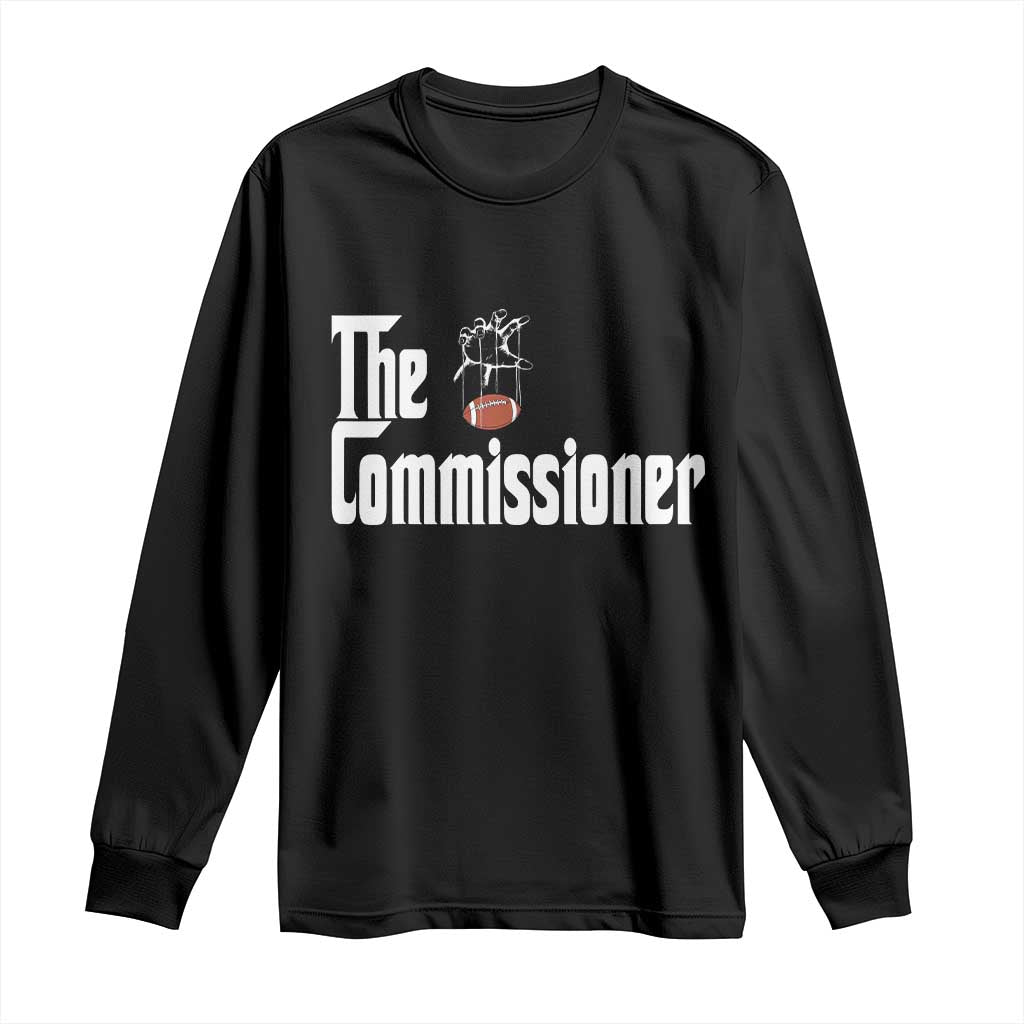 Fantasy Football Commissioner Long Sleeve Shirt Draft Party Commish FFL - Print Your Wear