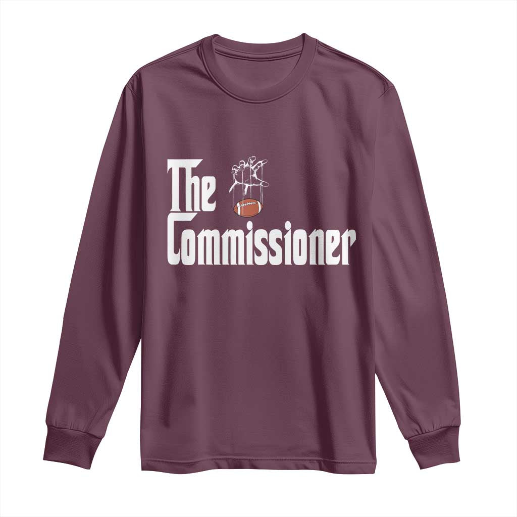 Fantasy Football Commissioner Long Sleeve Shirt Draft Party Commish FFL TS10 Maroon Print Your Wear
