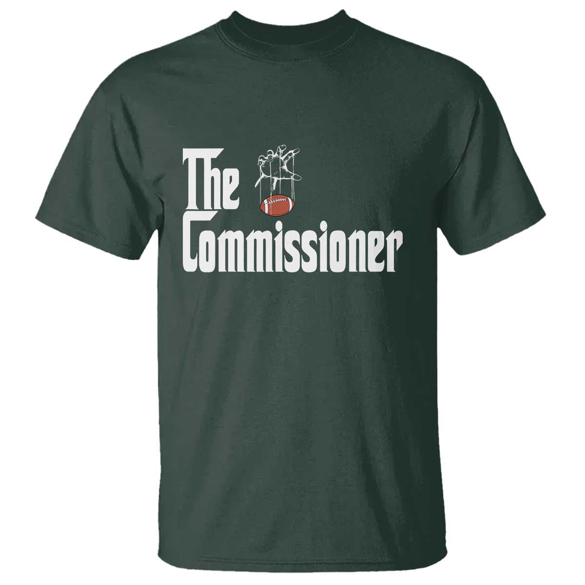 Fantasy Football Commissioner T Shirt Draft Party Commish FFL TS10 Dark Forest Green Print Your Wear