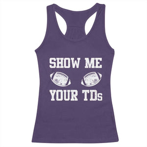 Funny Fantasy Football Racerback Tank Top Show Me Your TDs Draft Party commish FFL TS10 Purple Print Your Wear