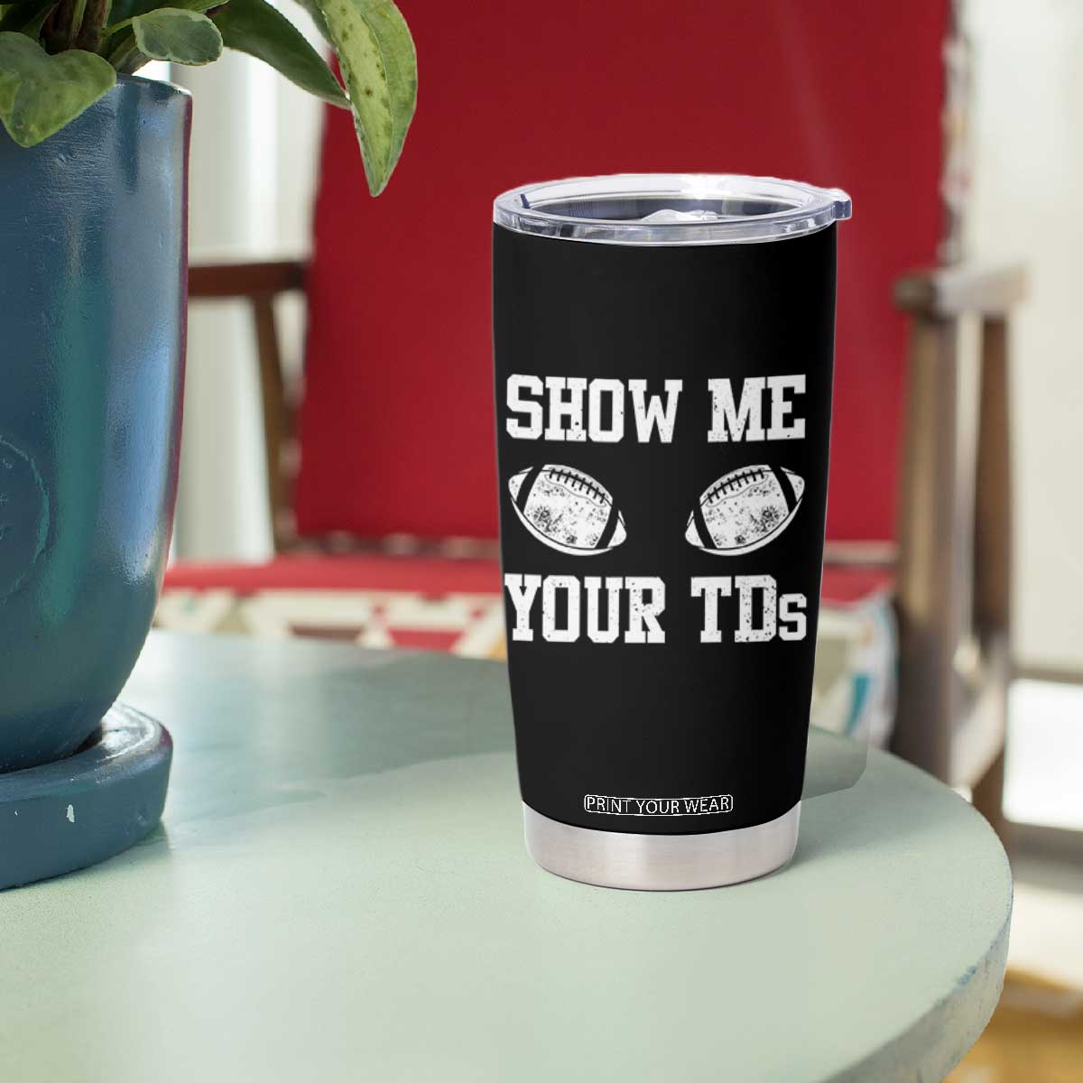 Funny Fantasy Football Tumbler Cup Show Me Your TDs Draft Party commish FFL TS10 Print Your Wear