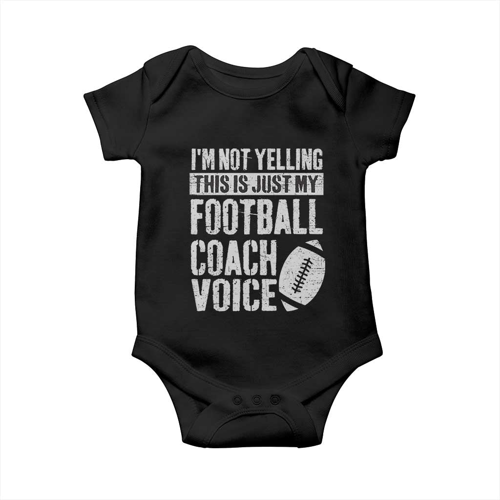 Football Coach Baby Onesie Cool Distressed Vintage Funny Not Yelling TS10 Black Print Your Wear