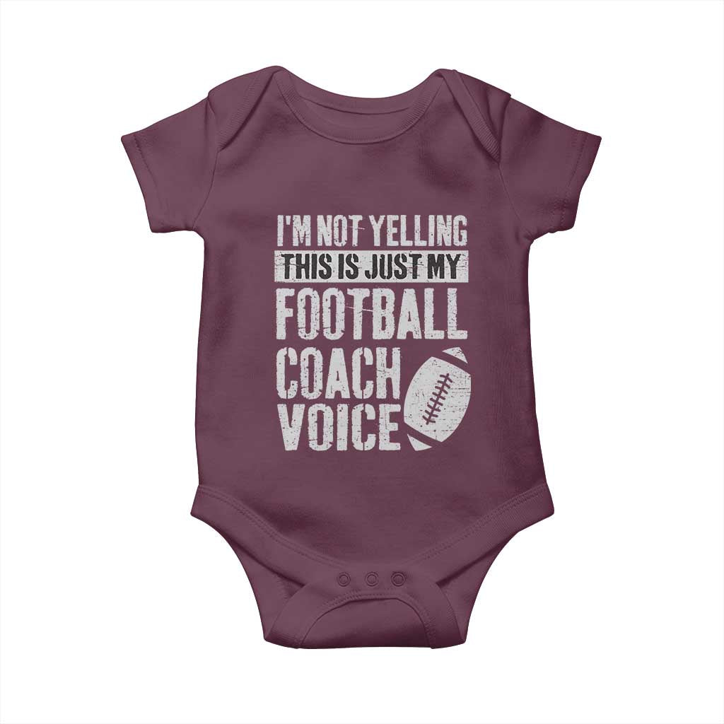 Football Coach Baby Onesie Cool Distressed Vintage Funny Not Yelling TS10 Maroon Print Your Wear