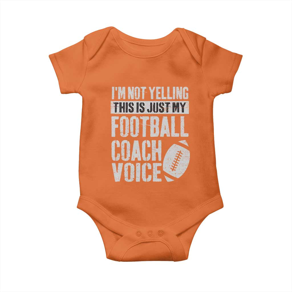 Football Coach Baby Onesie Cool Distressed Vintage Funny Not Yelling TS10 Orange Print Your Wear