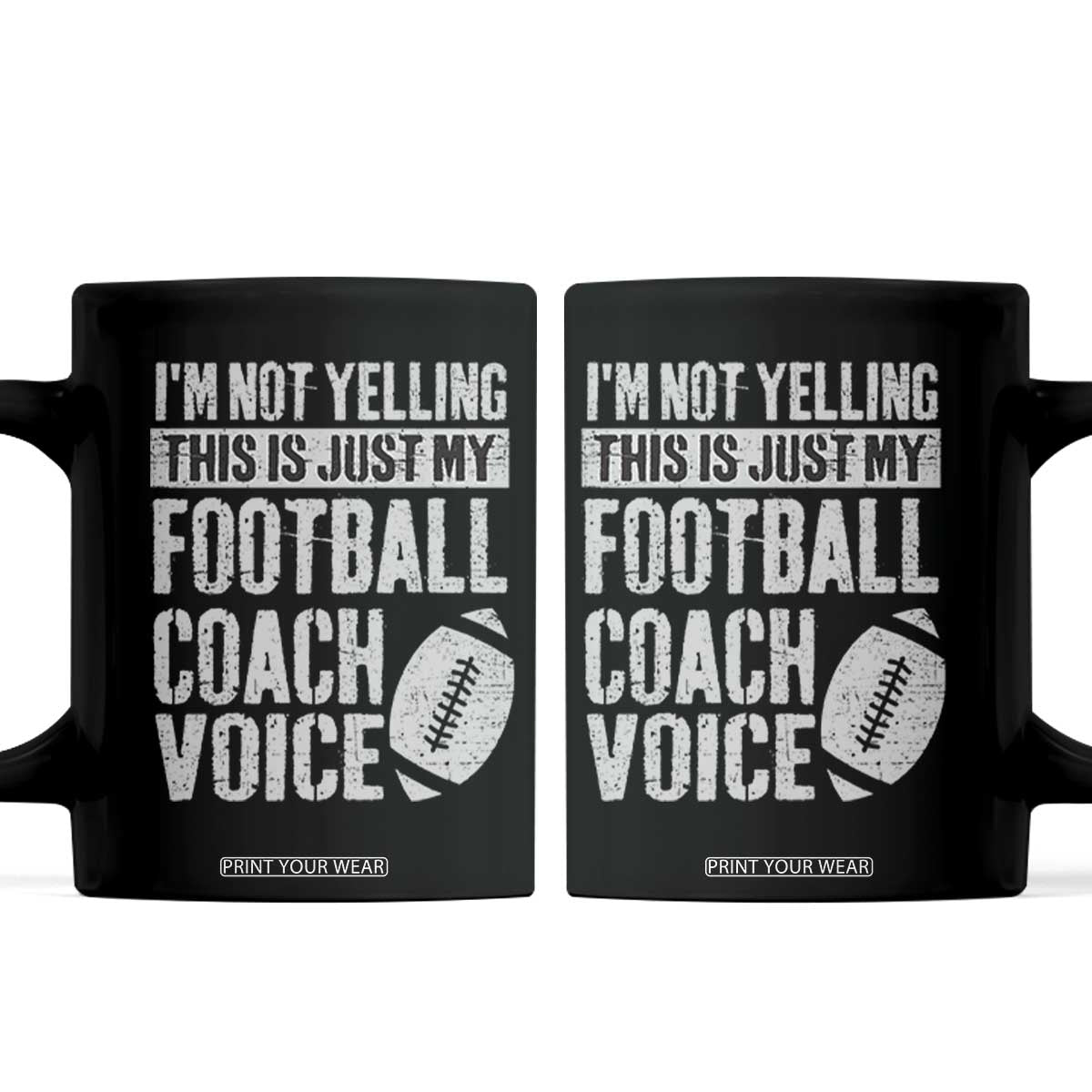 Football Coach Coffee Mug Cool Distressed Vintage Funny Not Yelling TS10 Black Print Your Wear