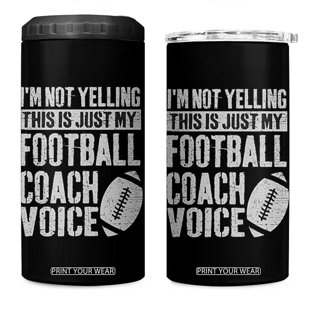 Football Coach 4 in 1 Can Cooler Tumbler Cool Distressed Vintage Funny Not Yelling TS10 One Size: 16 oz Black Print Your Wear