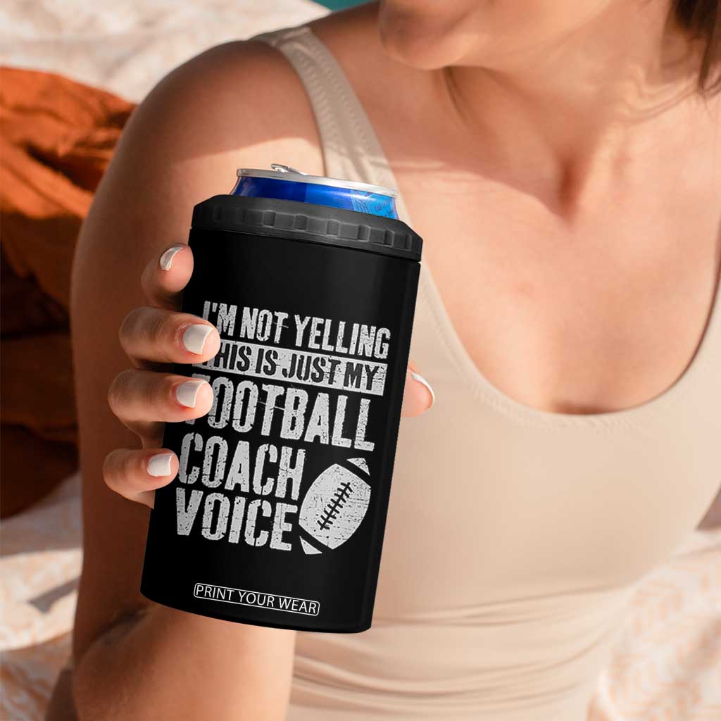 Football Coach 4 in 1 Can Cooler Tumbler Cool Distressed Vintage Funny Not Yelling TS10 Print Your Wear