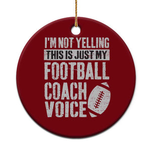 Football Coach Ceramic Ornament Cool Distressed Vintage Funny Not Yelling TS10 1pc Red Print Your Wear