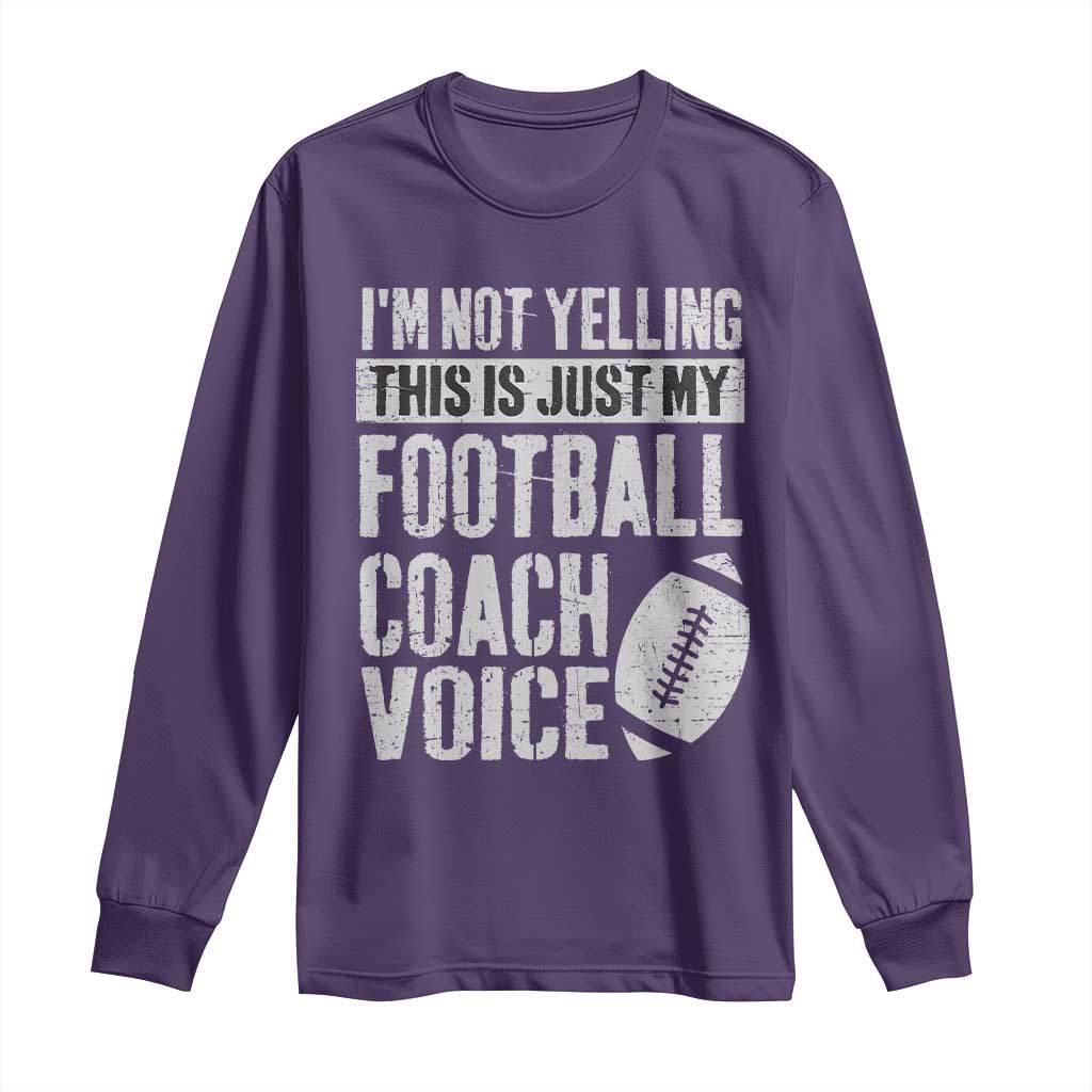 Football Coach Long Sleeve Shirt Cool Distressed Vintage Funny Not Yelling TS10 Purple Print Your Wear