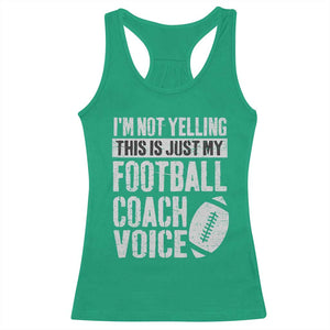 Football Coach Racerback Tank Top Cool Distressed Vintage Funny Not Yelling TS10 Irish Green Print Your Wear