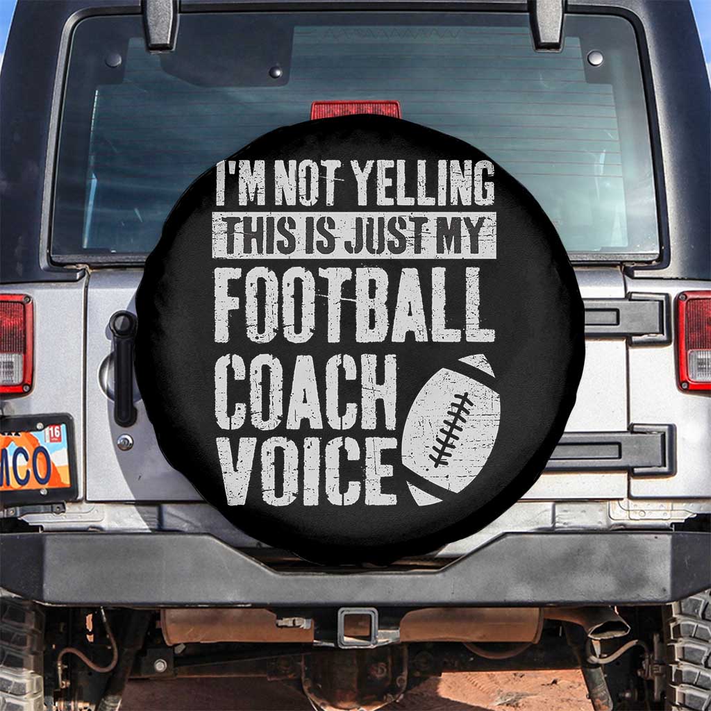 Football Coach Spare Tire Cover Cool Distressed Vintage Funny Not Yelling TS10 No hole Black Print Your Wear