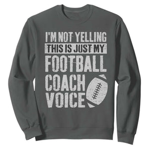 Football Coach Sweatshirt Cool Distressed Vintage Funny Not Yelling TS10 Dark Heather Print Your Wear