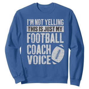 Football Coach Sweatshirt Cool Distressed Vintage Funny Not Yelling TS10 Royal Blue Print Your Wear