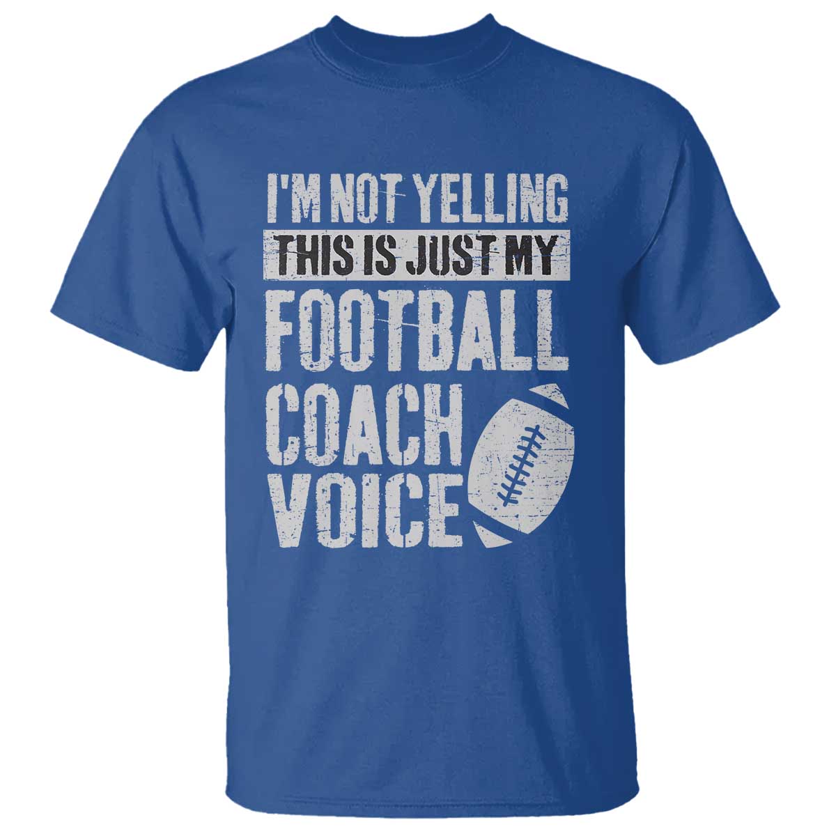 Football Coach T Shirt Cool Distressed Vintage Funny Not Yelling TS10 Royal Blue Print Your Wear