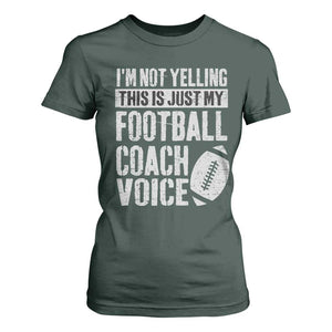 Football Coach T Shirt For Women Cool Distressed Vintage Funny Not Yelling TS10 Dark Forest Green Print Your Wear