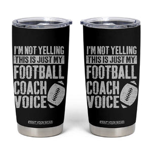 Football Coach Tumbler Cup Cool Distressed Vintage Funny Not Yelling TS10 Black Print Your Wear