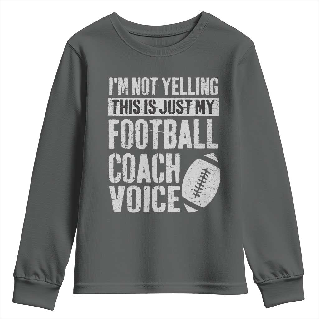 Football Coach Youth Sweatshirt Cool Distressed Vintage Funny Not Yelling TS10 Dark Heather Print Your Wear