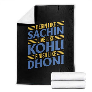 Indian Cricket Throw Blanket Begin Like Sachin Live Like Kohli Finish Like Dhoni TS10 Black Print Your Wear