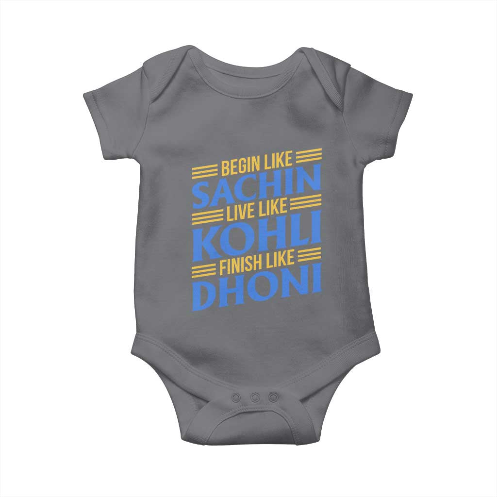 Indian Cricket Baby Onesie Begin Like Sachin Live Like Kohli Finish Like Dhoni TS10 Charcoal Print Your Wear