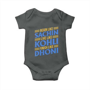 Indian Cricket Baby Onesie Begin Like Sachin Live Like Kohli Finish Like Dhoni TS10 Dark Heather Print Your Wear