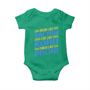 Indian Cricket Baby Onesie Begin Like Sachin Live Like Kohli Finish Like Dhoni TS10 Irish Green Print Your Wear