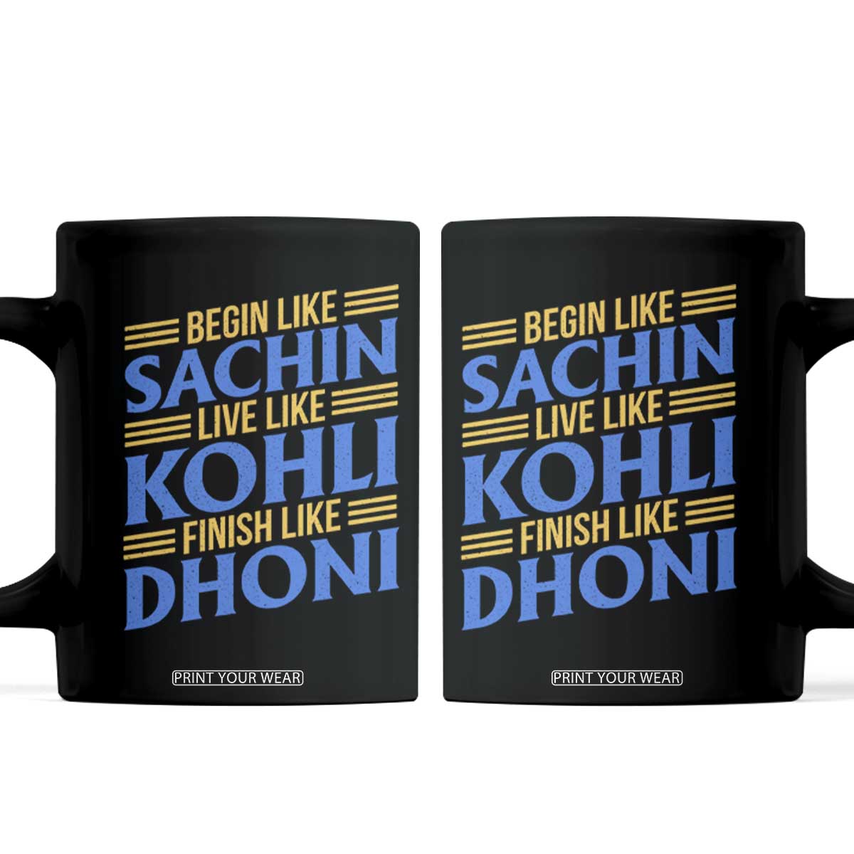 Indian Cricket Coffee Mug Begin Like Sachin Live Like Kohli Finish Like Dhoni TS10 Black Print Your Wear