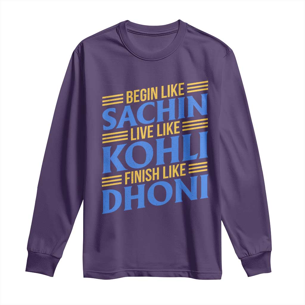 Indian Cricket Long Sleeve Shirt Begin Like Sachin Live Like Kohli Finish Like Dhoni TS10 Purple Print Your Wear