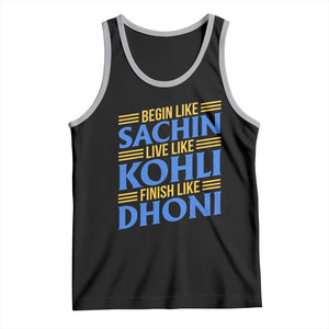 Indian Cricket Tank Top Begin Like Sachin Live Like Kohli Finish Like Dhoni TS10 Black Athletic Heather Print Your Wear