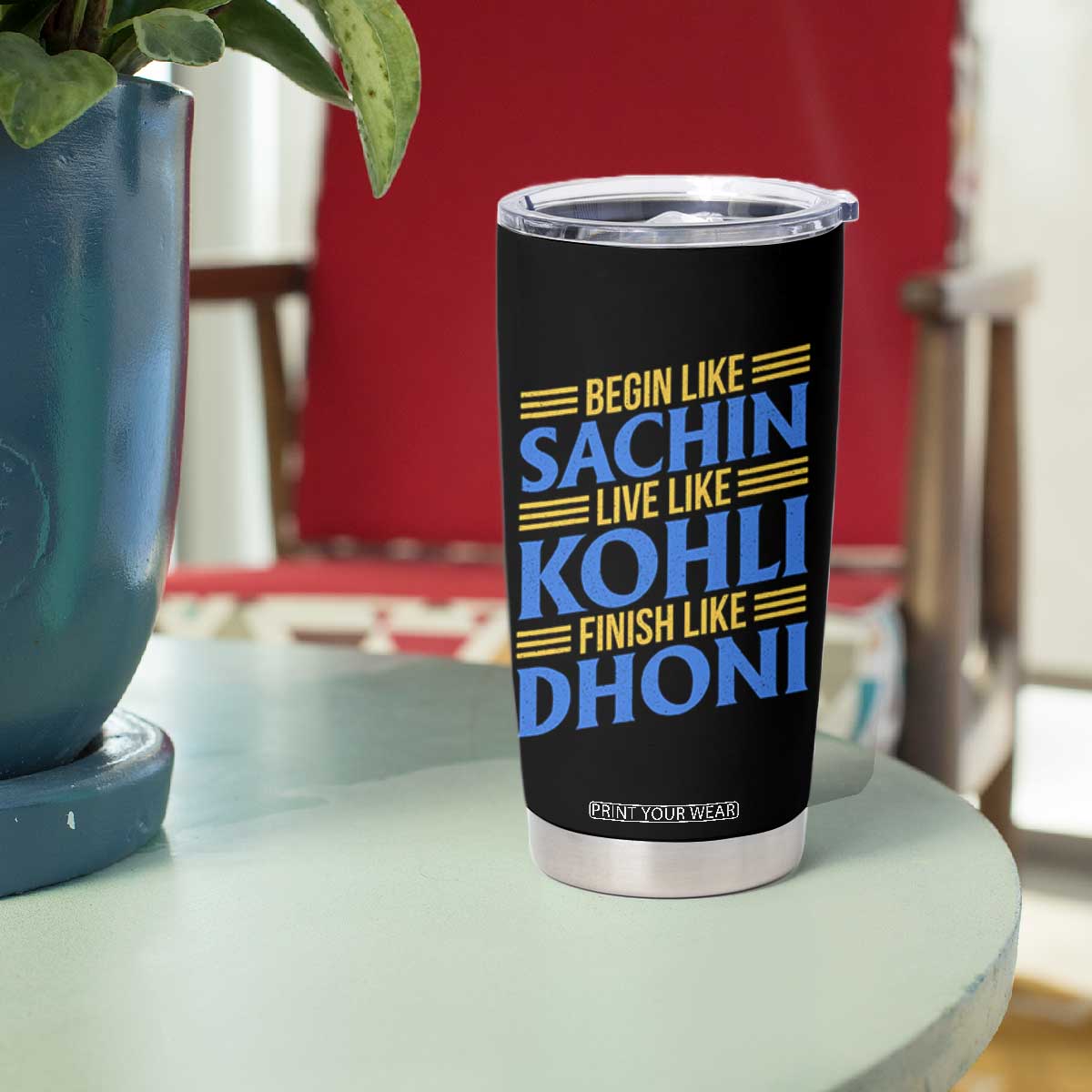 Indian Cricket Tumbler Cup Begin Like Sachin Live Like Kohli Finish Like Dhoni TS10 Print Your Wear