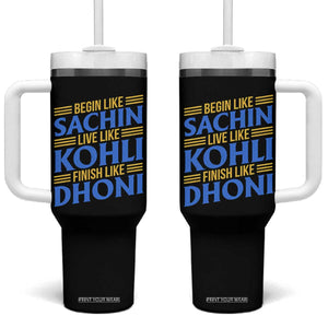 Indian Cricket Tumbler With Handle Begin Like Sachin Live Like Kohli Finish Like Dhoni TS10 One Size: 40 oz Black Print Your Wear
