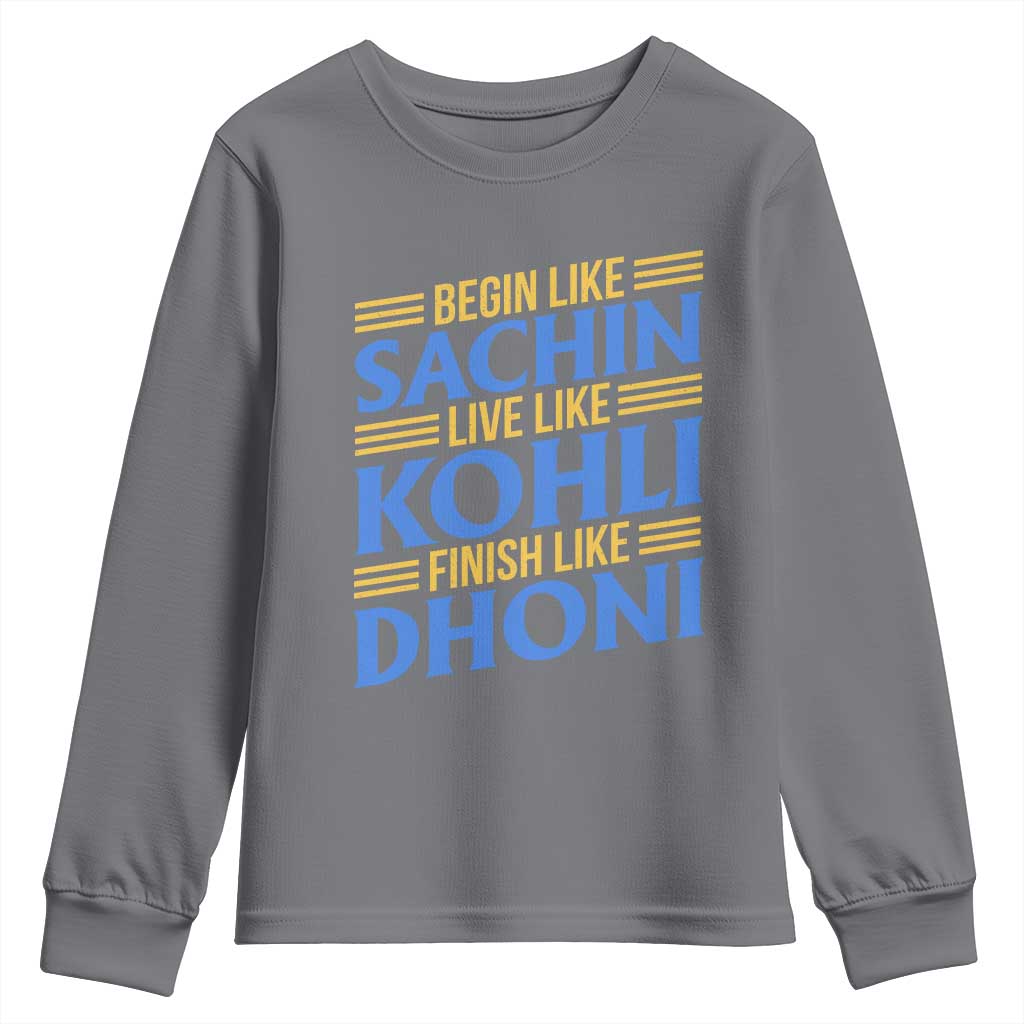 Indian Cricket Youth Sweatshirt Begin Like Sachin Live Like Kohli Finish Like Dhoni TS10 Charcoal Print Your Wear