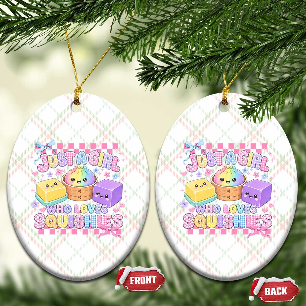 Just A Girl Who Loves Squishies Ceramic Ornament Cute Kawaii Dumpling Graphic Coquette Bow Girls