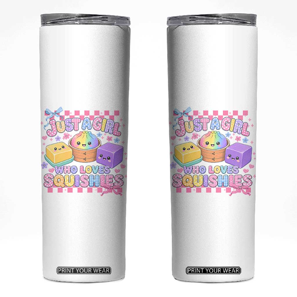 Just A Girl Who Loves Squishies Skinny Tumbler Cute Kawaii Dumpling Graphic Coquette Bow Girls