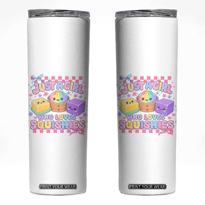 Just A Girl Who Loves Squishies Skinny Tumbler Cute Kawaii Dumpling Graphic Coquette Bow Girls