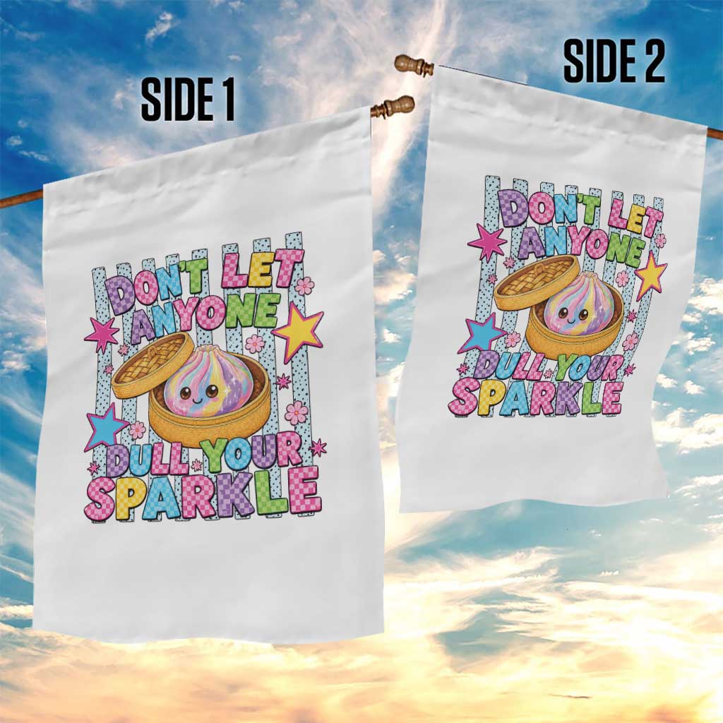 Squishy Lovers Garden Flag Dont Let Anyone Dull Your Sparkle Cute Rainbow Dumpling Graphic