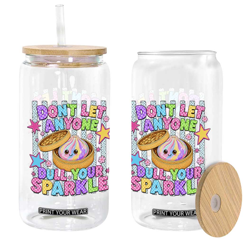 Squishy Lovers Glass Can Dont Let Anyone Dull Your Sparkle Cute Rainbow Dumpling Graphic