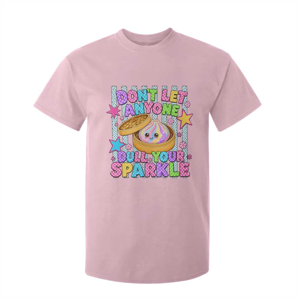 Squishy Lovers T Shirt For Kid Dont Let Anyone Dull Your Sparkle Cute Rainbow Dumpling Graphic
